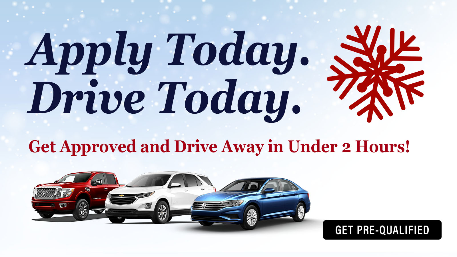 Apply Today, Drive Today Winter