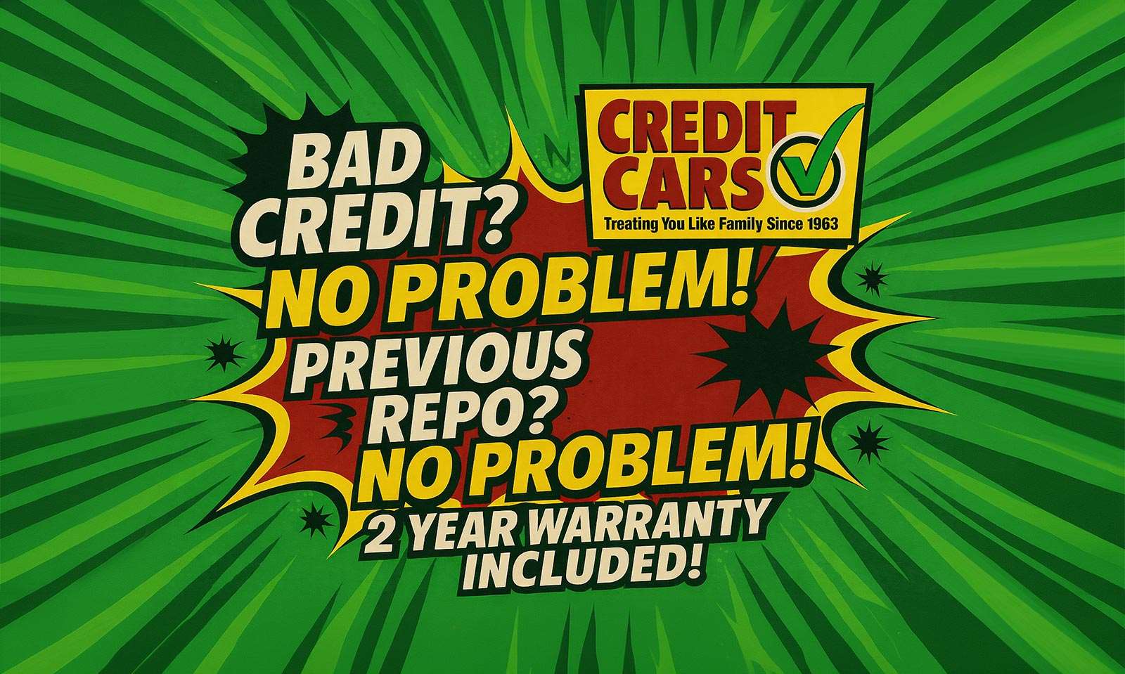 Bad credit? No problem! Previous repo? No problem! Two-year warranty included at Credit Cars.