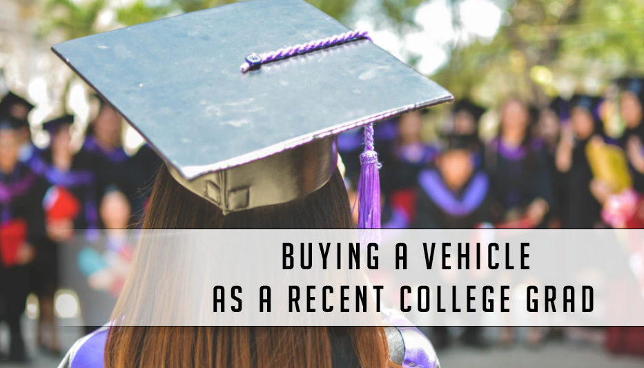 Tips for buying a car as a recent college grad