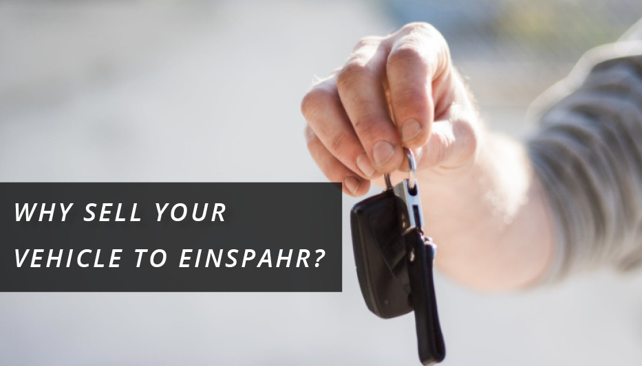 Why sell your vehicle to Einspahr?