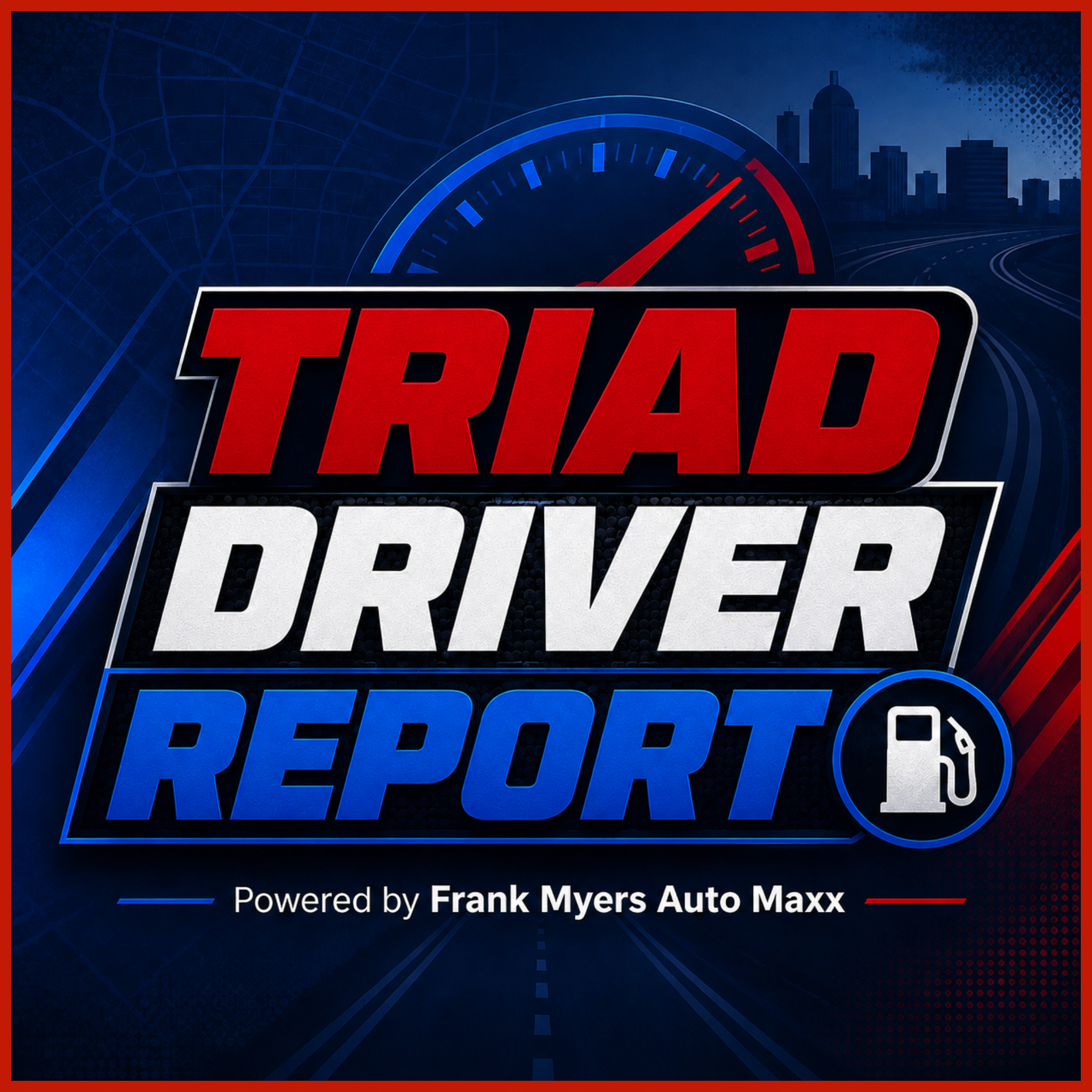 Triad Driver Report - August 21, 2026 Edition