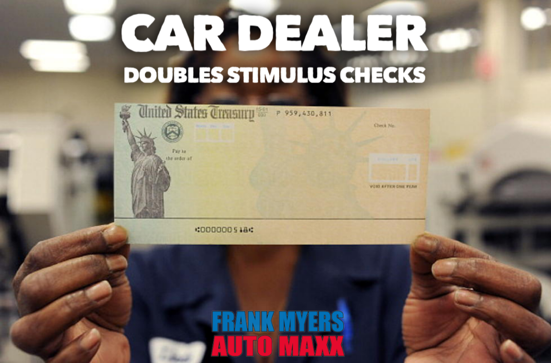 car dealer stimulus checks doubled